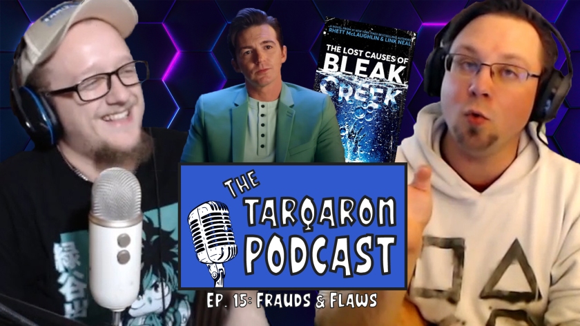The Tarqaron Podcast Ep. 15 (Frauds & Flaws)